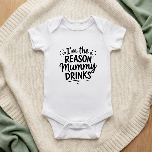 I'm the Reason Mummy Drinks Baby Vest