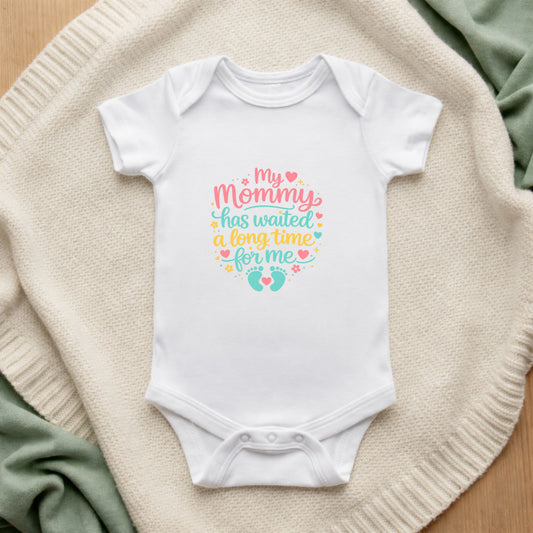 My Mommy Has Waited a Long Time for Me Baby Vest