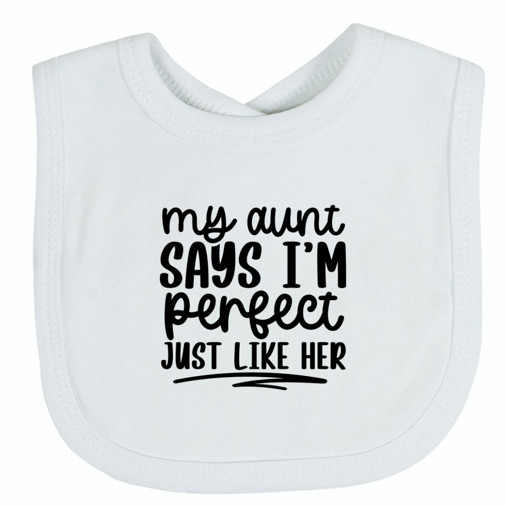 My Aunt Says I'm Perfect Just Like Her Collection